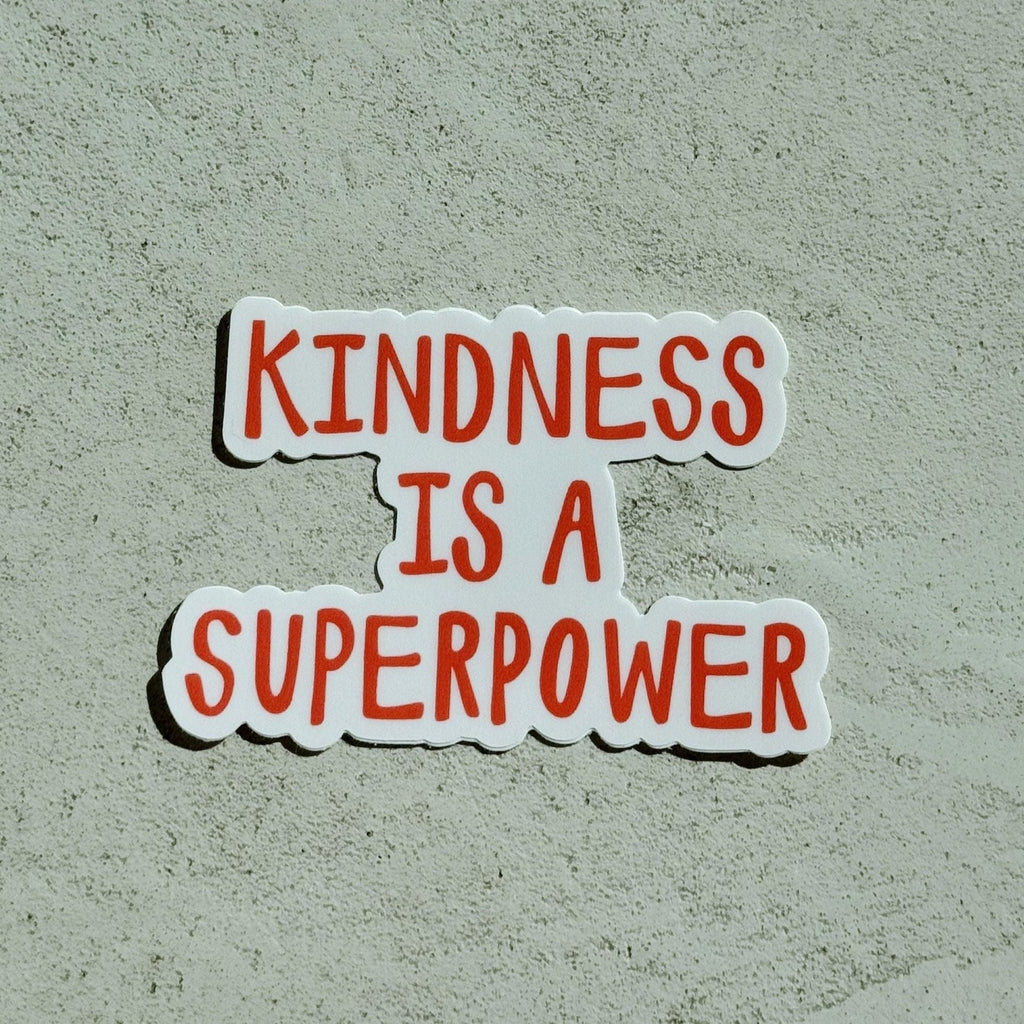 Kindness is a superpower sticker