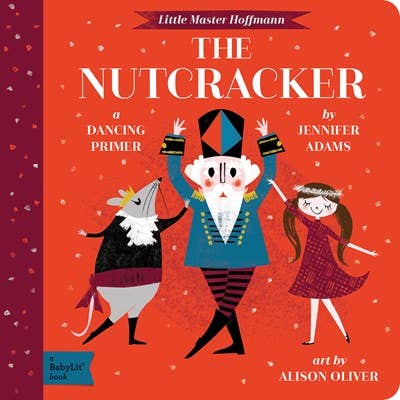 With this colorfully illustrated board book version of the classic Christmas-time ballet, Jennifer Adams and Alison Oliver present a new holiday favorite, The Nutcracker: A BabyLit® Dancing Primer. This board book features soldiers marching, mice prancing, snowflakes swirling, dolls bending, and buffoons skipping as a way to introduce basic movement terms to babies and toddlers.